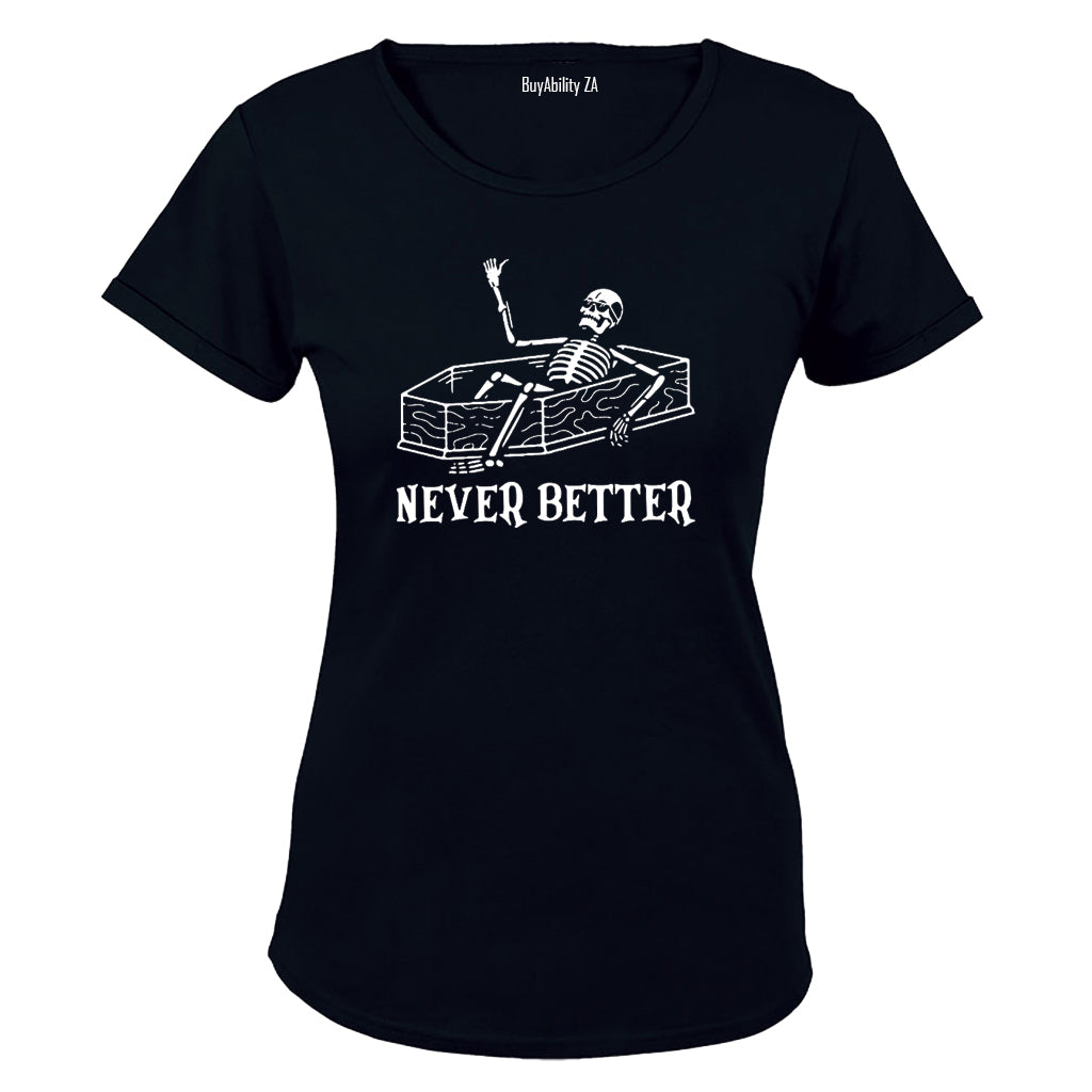 Never Better - Skeleton - Ladies - T-Shirt