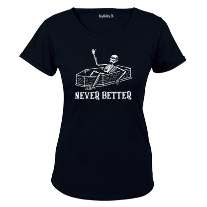 Never Better - Skeleton - Ladies - T-Shirt