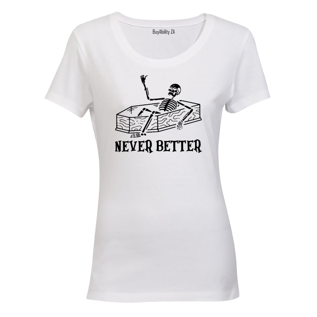 Never Better - Skeleton - Ladies - T-Shirt
