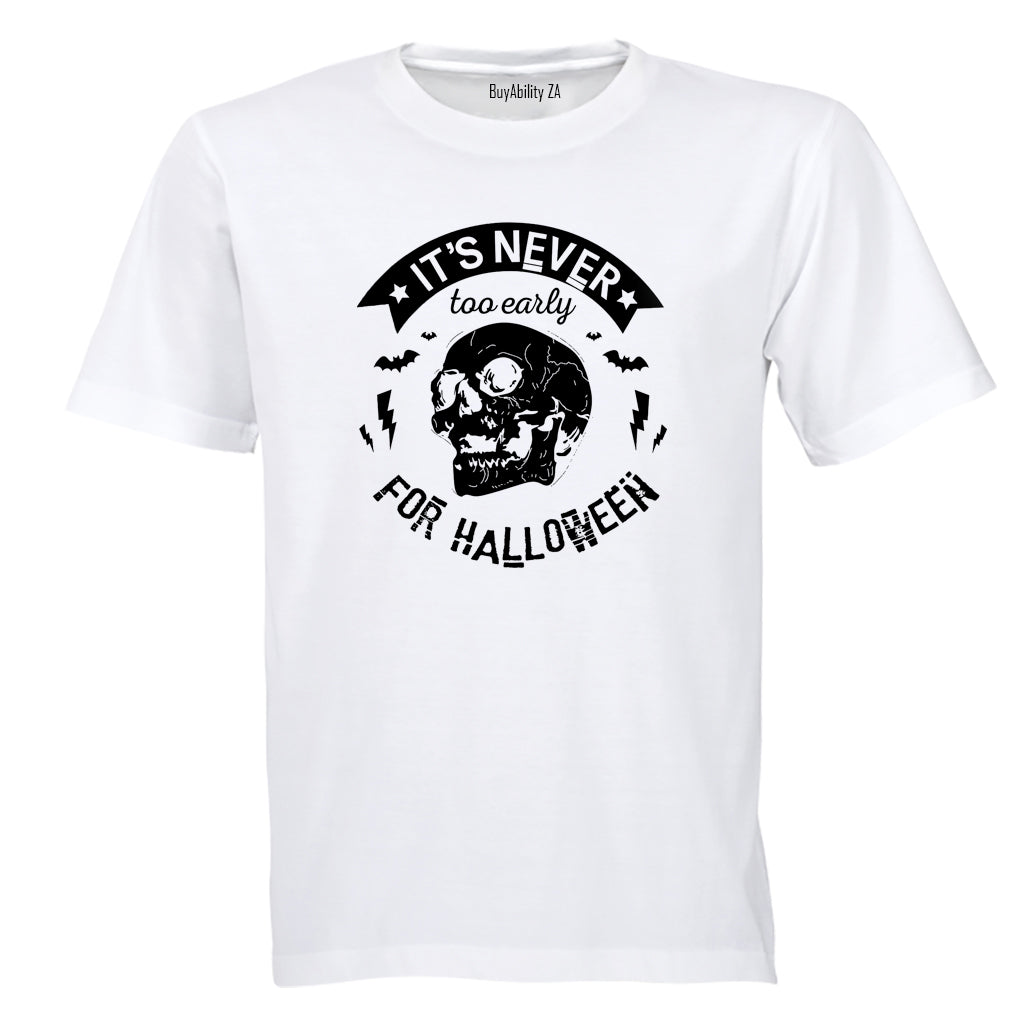 Never Too Early - Halloween - Adults - T-Shirt