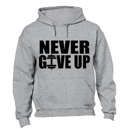 Never Give Up - Hoodie