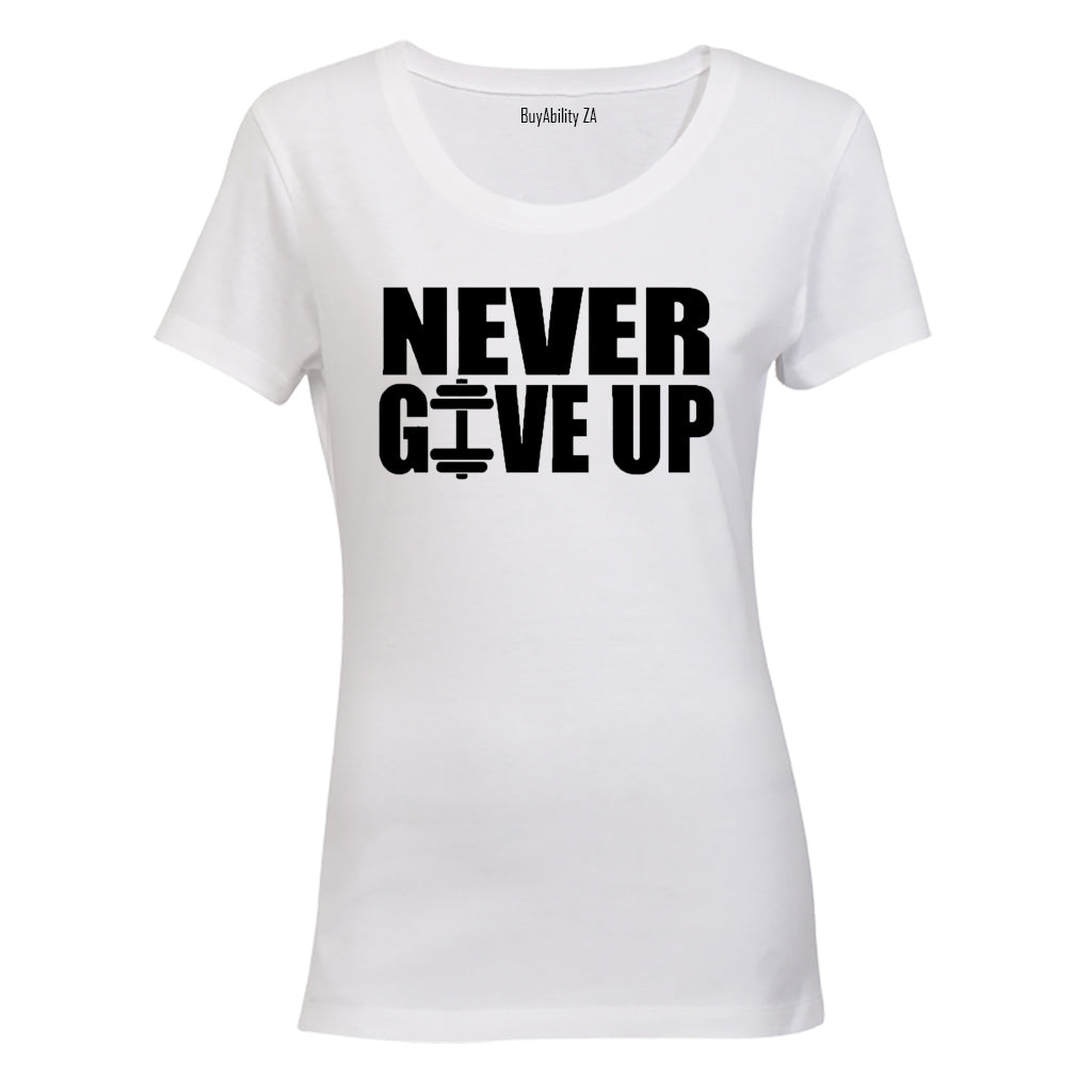Never Give Up - Ladies - T-Shirt