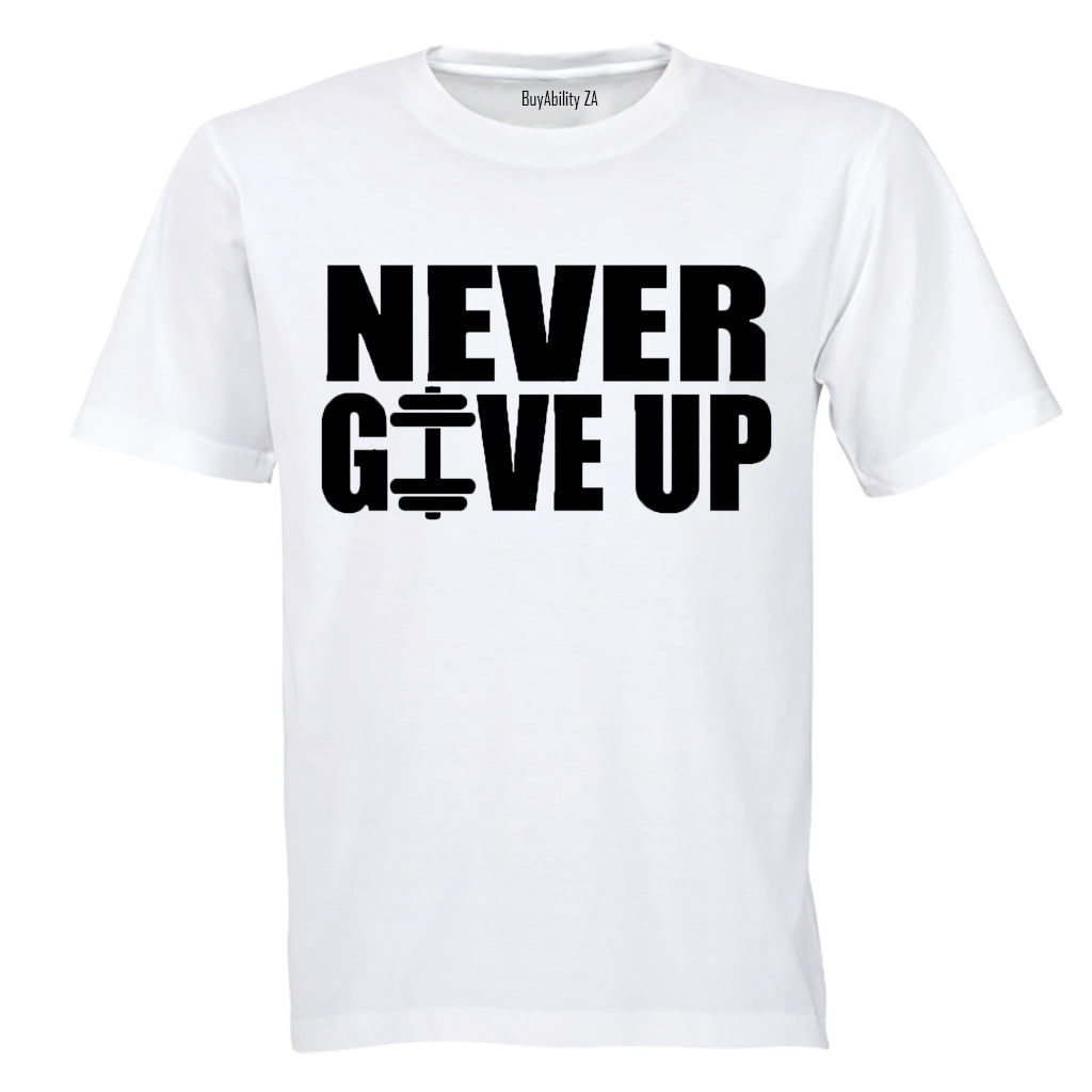 Never Give Up - Adults - T-Shirt