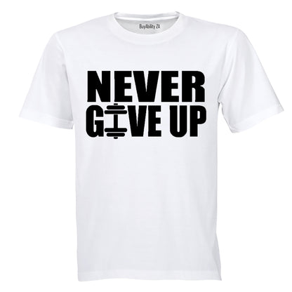 Never Give Up - Adults - T-Shirt