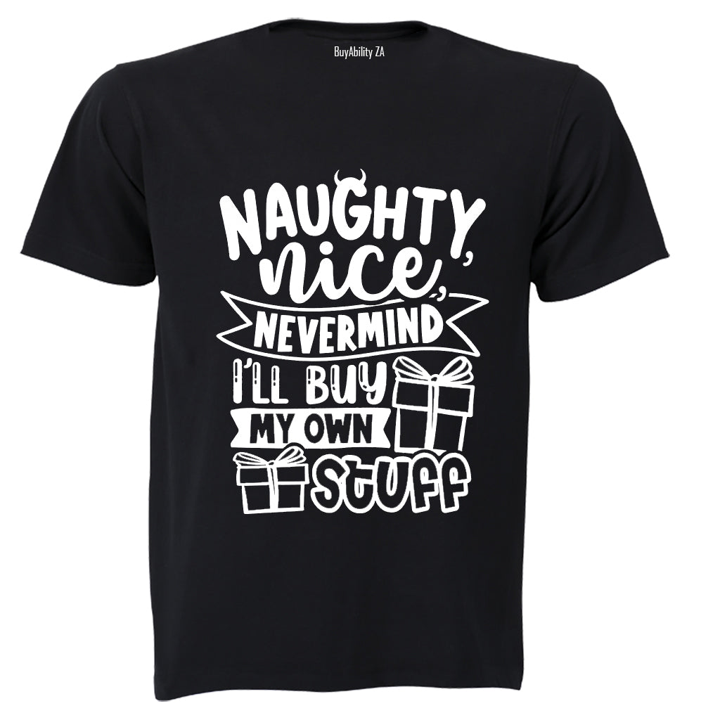 Nevermind, Buy My Own Stuff - Christmas - Adults - T-Shirt