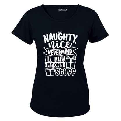 Nevermind, Buy My Own Stuff - Christmas - Ladies - T-Shirt