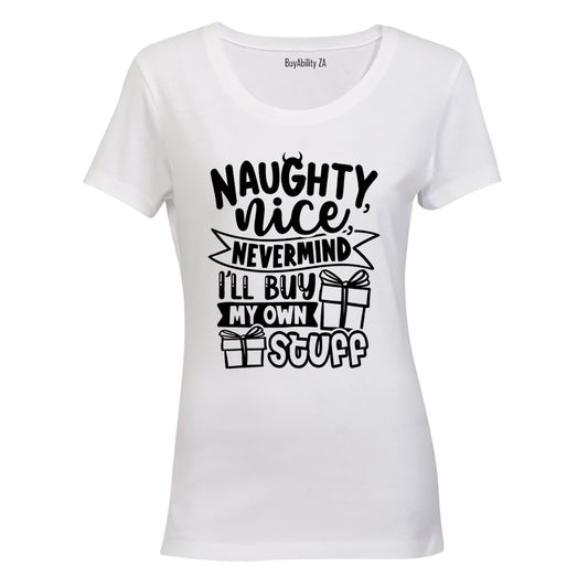 Nevermind, Buy My Own Stuff - Christmas - Ladies - T-Shirt