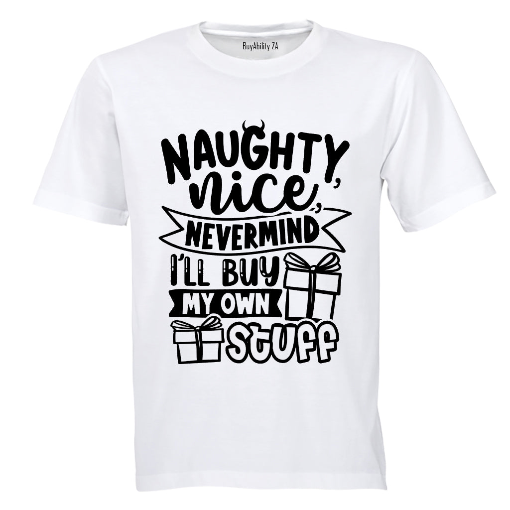 Nevermind, Buy My Own Stuff - Christmas - Adults - T-Shirt