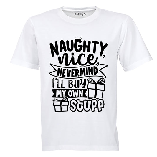 Nevermind, Buy My Own Stuff - Christmas - Adults - T-Shirt