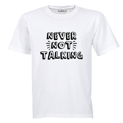 Never NOT Talking - Kids T-Shirt