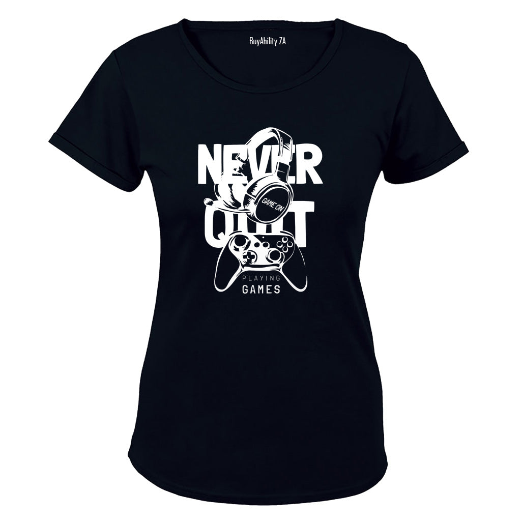 Never Quit Gaming - Ladies - T-Shirt - BuyAbility South Africa