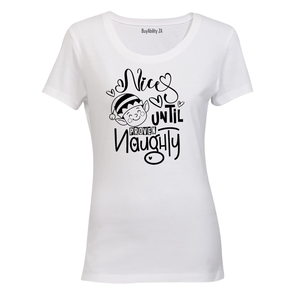 Nice Until Proven - Christmas - Ladies - T-Shirt - BuyAbility South Africa