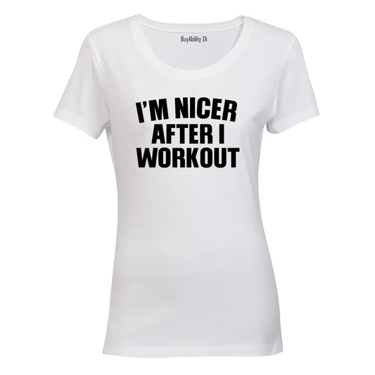 Nicer After I Workout - Ladies - T-Shirt