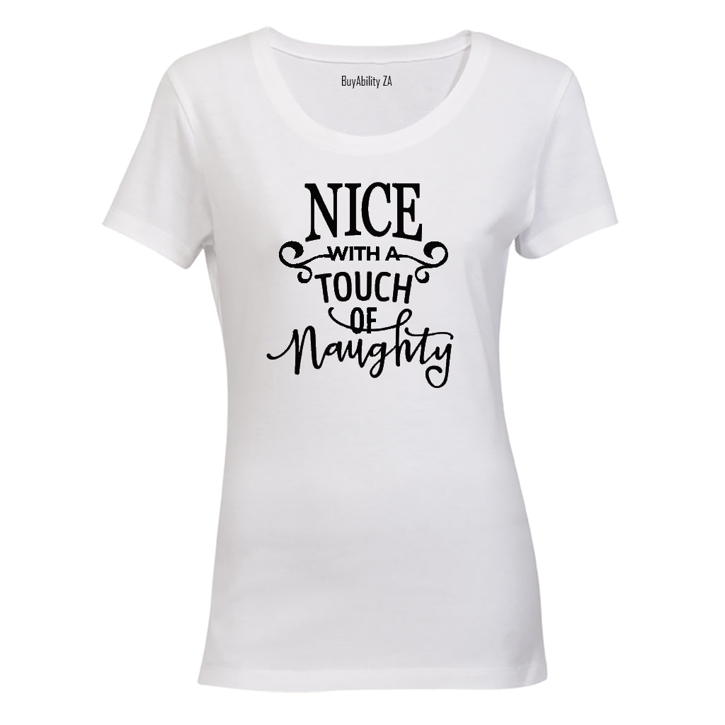 Nice with a touch of Naughty! - Ladies - T-Shirt