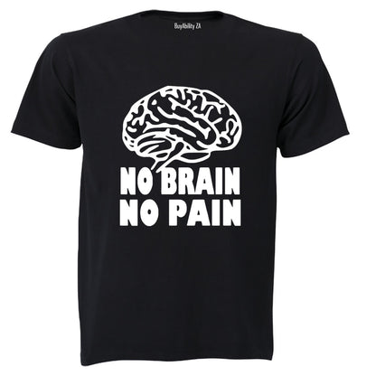No Brain. No Pain - Adults - T-Shirt - BuyAbility