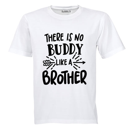 No Buddy Like A Brother - Kids T-Shirt