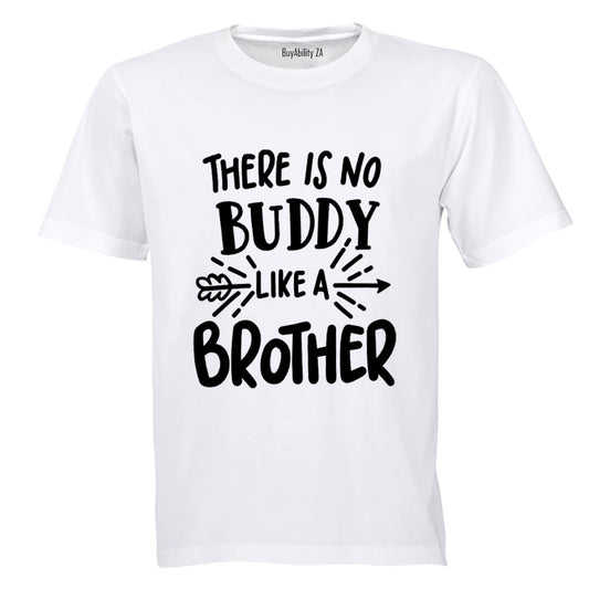 No Buddy Like A Brother - Kids T-Shirt