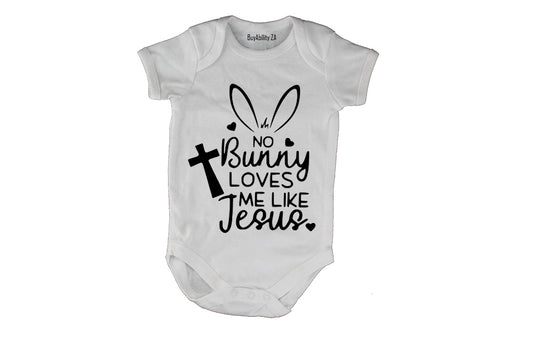 No Bunny Loves Me Like Jesus - Easter - Baby Grow