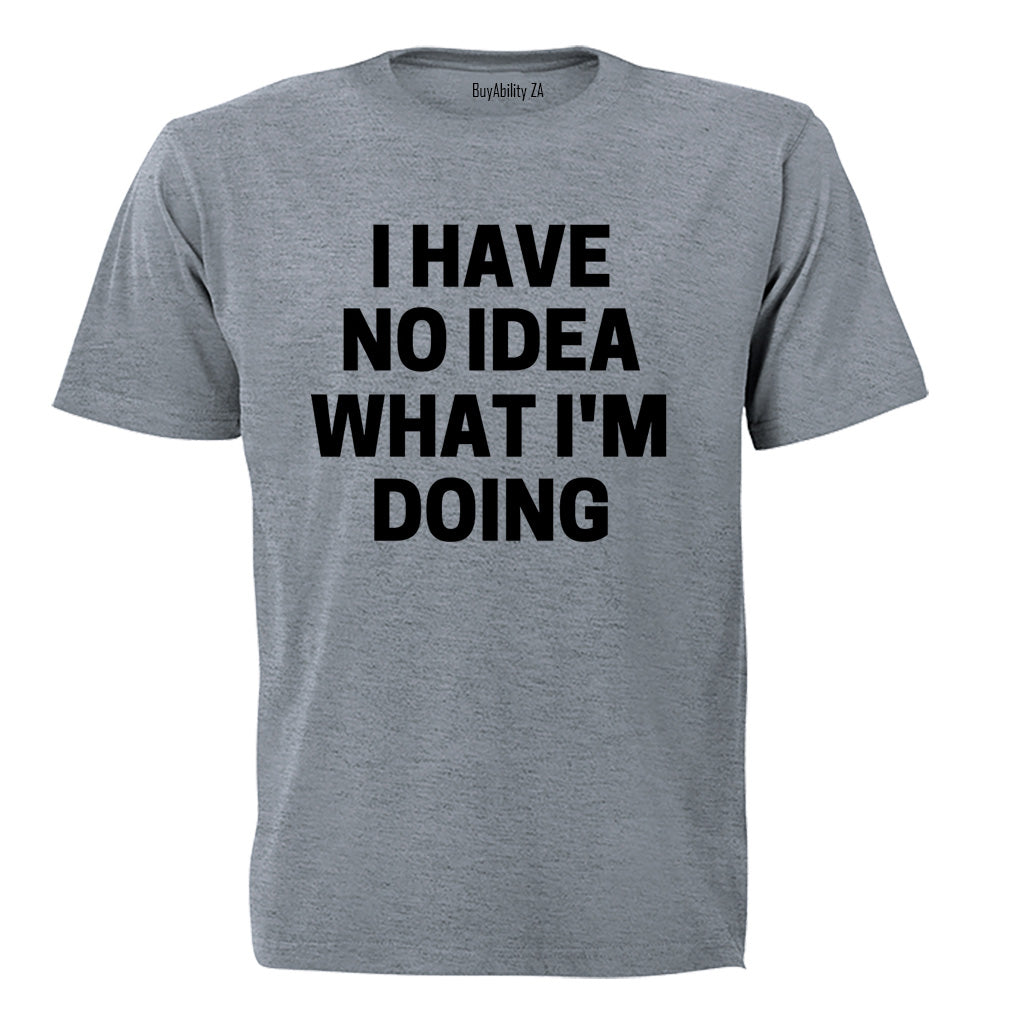 No Idea! - Adults - T-Shirt - BuyAbility