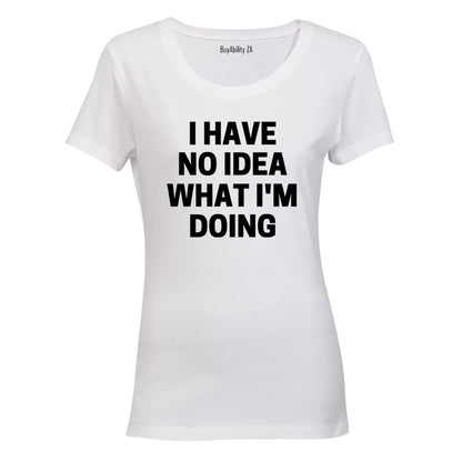 No Idea! - Ladies - T-Shirt - BuyAbility