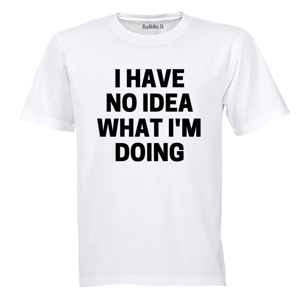 No Idea! - Adults - T-Shirt - BuyAbility
