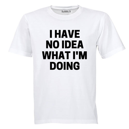 No Idea! - Adults - T-Shirt - BuyAbility