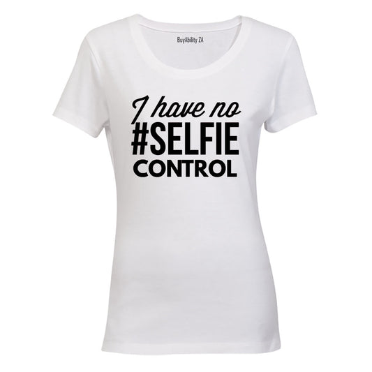 No Selfie Control - Ladies - T-Shirt - BuyAbility