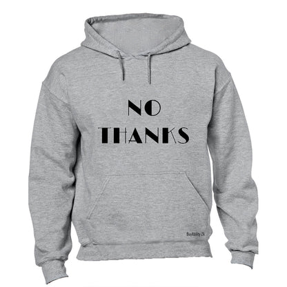 No Thanks - Hoodie