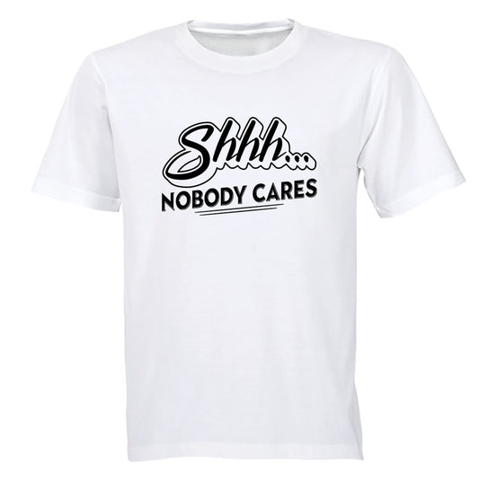 Nobody Cares - Adults - T-Shirt - BuyAbility South Africa