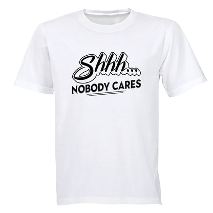 Nobody Cares - Adults - T-Shirt - BuyAbility South Africa