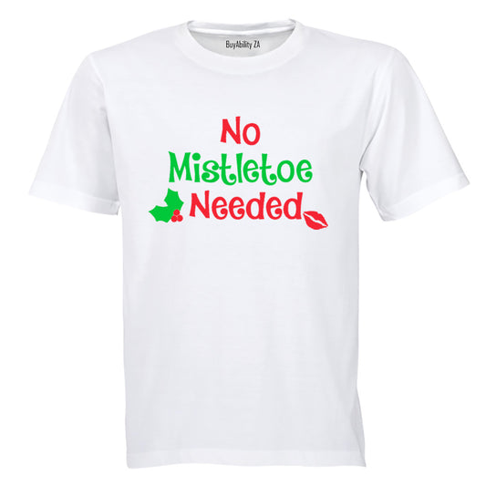 No Mistletoe Needed! - Adults - T-Shirt