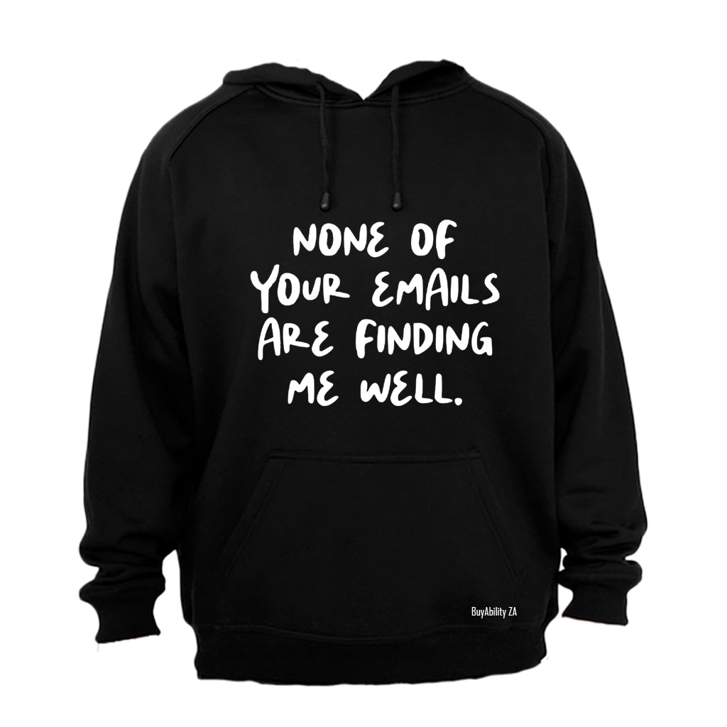 None Of Your Emails - Hoodie - BuyAbility South Africa
