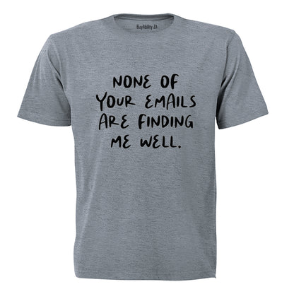 None Of Your Emails - Adults - T-Shirt - BuyAbility South Africa