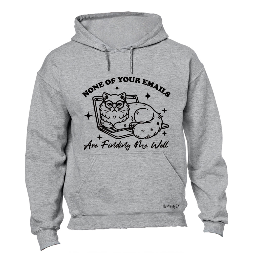 None Of Your Emails - Hoodie - BuyAbility South Africa