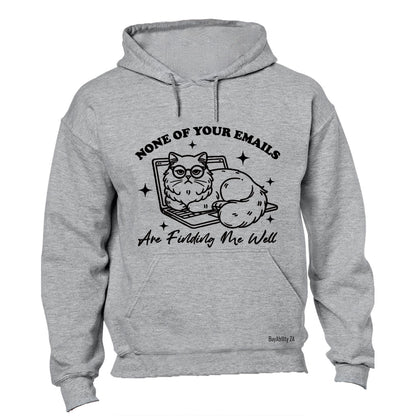 None Of Your Emails - Hoodie - BuyAbility South Africa