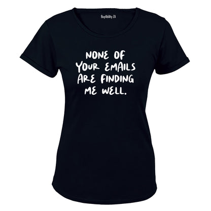 None Of Your Emails - Ladies - T-Shirt - BuyAbility South Africa