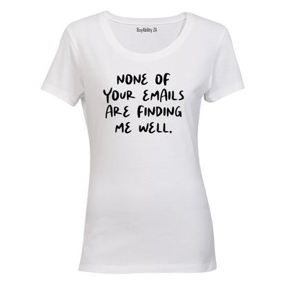 None Of Your Emails - Ladies - T-Shirt - BuyAbility South Africa