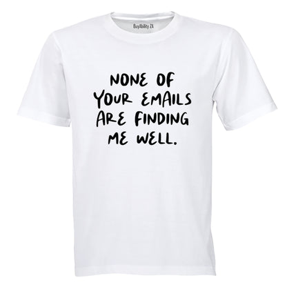 None Of Your Emails - Adults - T-Shirt - BuyAbility South Africa