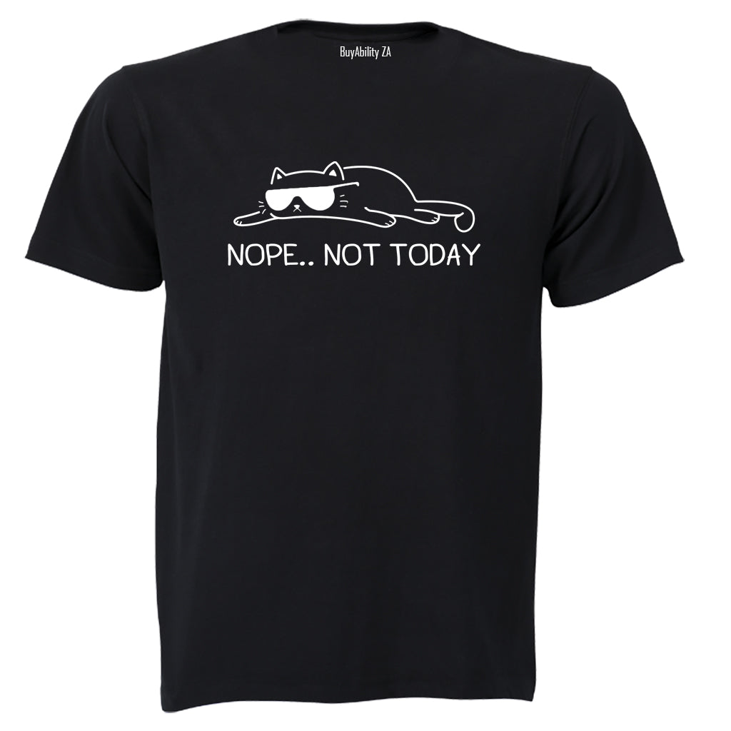 Not Today - Cool Cat - Adults - T-Shirt - BuyAbility South Africa