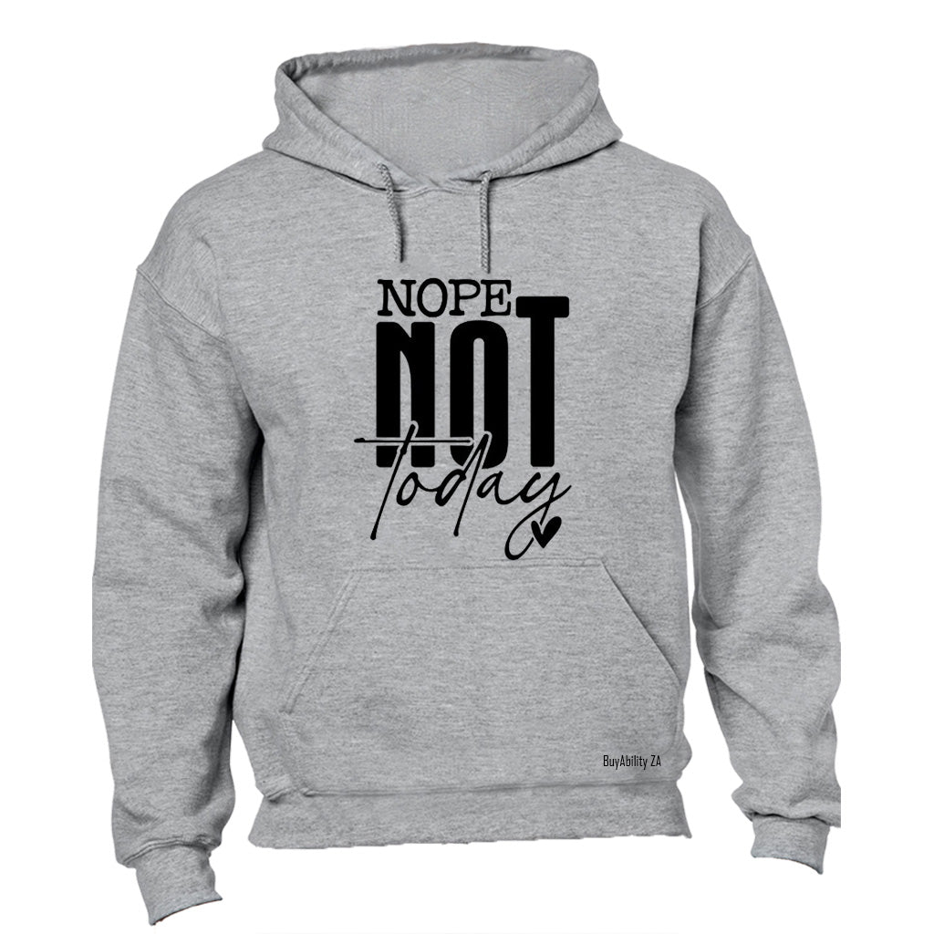 Nope Not Today - Hoodie - BuyAbility South Africa