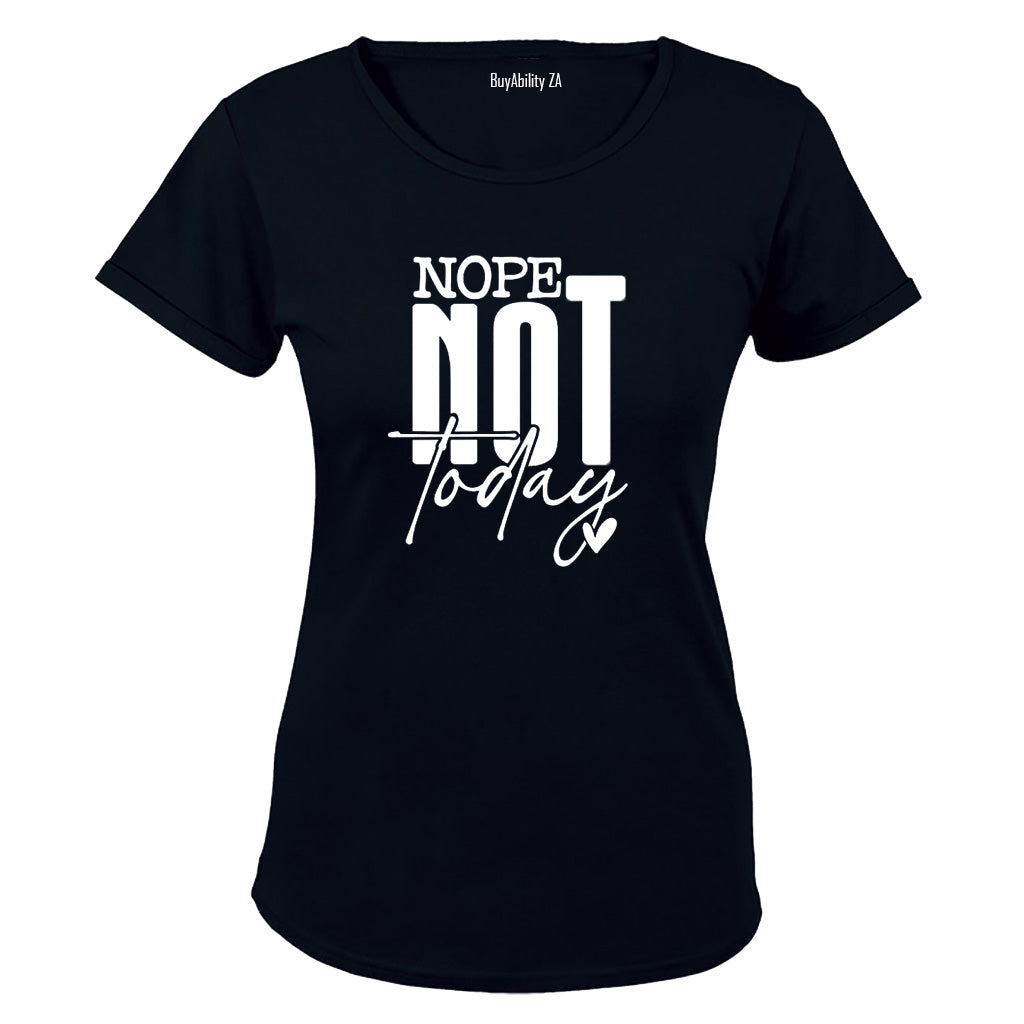 Nope Not Today - Ladies - T-Shirt - BuyAbility South Africa