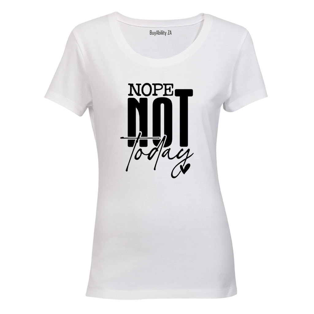 Nope Not Today - Ladies - T-Shirt - BuyAbility South Africa