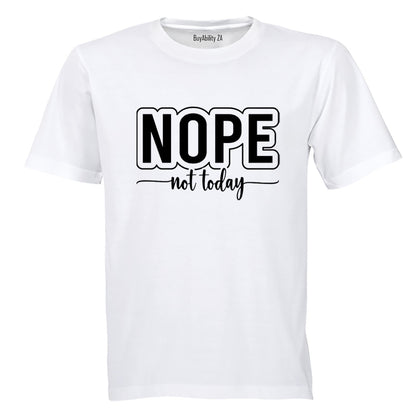 Nope Not Today - Adults - T-Shirt - BuyAbility South Africa