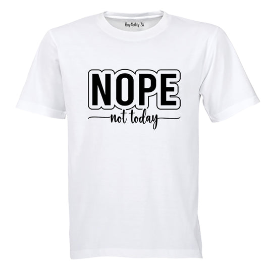 Nope Not Today - Adults - T-Shirt - BuyAbility South Africa