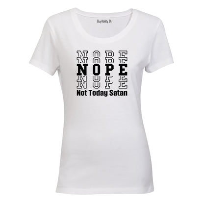 Nope Not Today Satan - Ladies - T-Shirt - BuyAbility South Africa