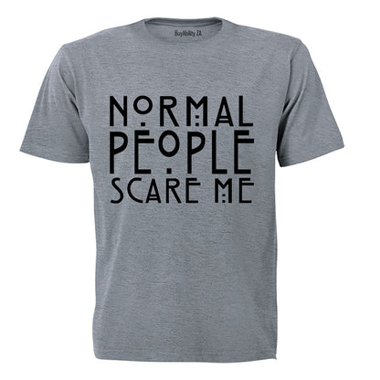 Normal People Scare Me - Adults - T-Shirt - BuyAbility