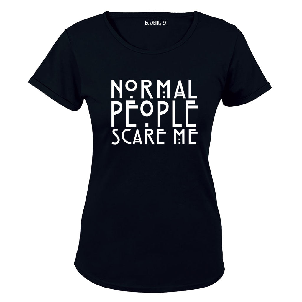 Normal People Scare Me - Ladies - T-Shirt - BuyAbility