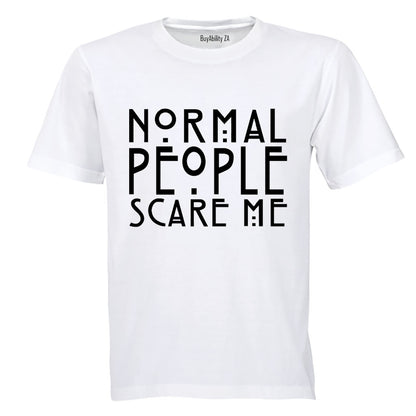 Normal People Scare Me - Adults - T-Shirt - BuyAbility