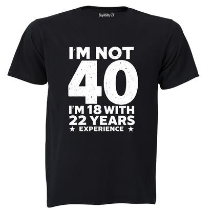 Not 40 Years - Adults - T-Shirt - BuyAbility South Africa