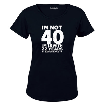 Not 40 Years - Ladies - T-Shirt - BuyAbility South Africa